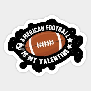 american football is my valentine Sticker